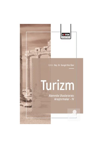 Turizm Alanında Uluslararası Araştırmalar Iv / Kolektif