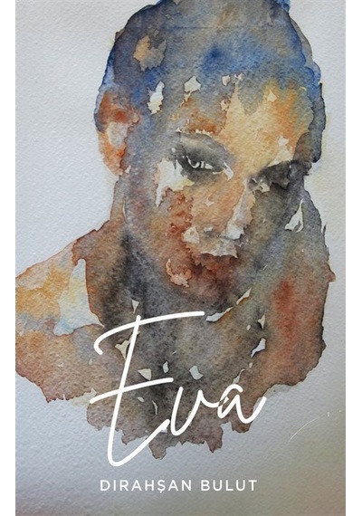 Eva / Dırahşan Bulut