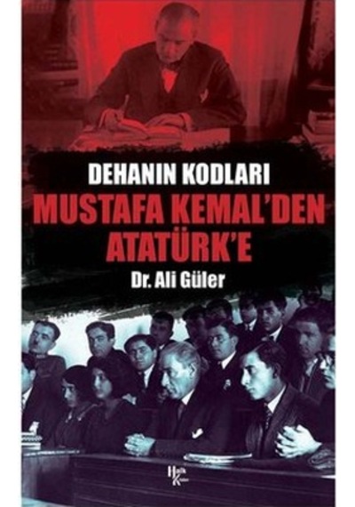 Mustafa Kemal'den Atatürk'e - Ali Güler - Halk Kitabevi