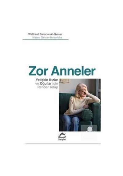 Zor Anneler / Maren Geiser-heinrichs