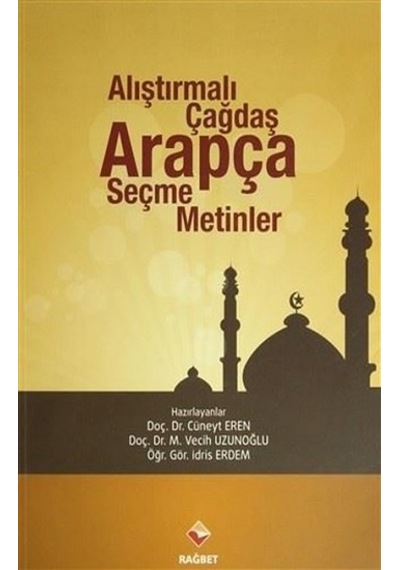 Alıştırmalı Çağdaş Arapça Seçme Metinler  - Cüneyt Eren  - Rağbet Yayınları