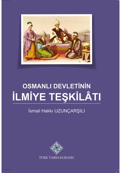 Osmanlı Devleti'Nin Ilmiye Teşkilâtı 556376899