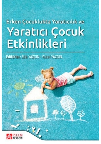 Erken Çocuklukta Yaratıcılık ve Yaratıcı Çocuk Etkinlikleri- Pegem Akademi Yayıncılık