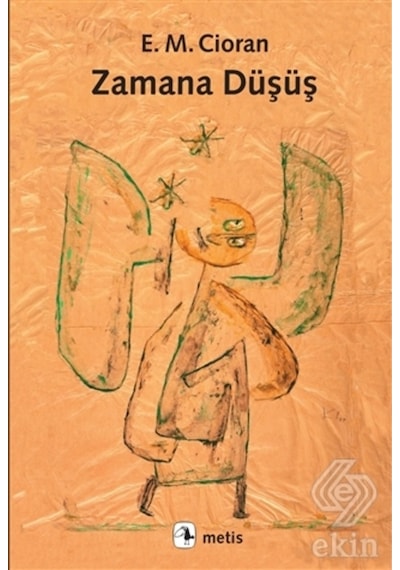 Zamana Düşüş/Emil Michel Cioran 9786053161974