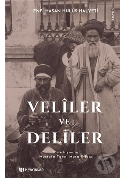 16. ve 17. Asırlarda Yaşayan Veliler ve Deliler  - Enfi Hasan Hulüs Halveti  - H Yayınları