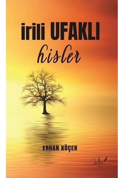 İrili Ufaklı Hisler - Erhan Köçer - DLS Yayınları