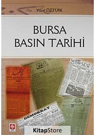 Bursa Basın Tarihi - Yücel Öztürk - Ekin Basım Yayın