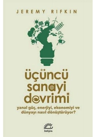 Üçüncü Sanayi Devrimi - Jeremy Rifkin - İletişim Yayınları