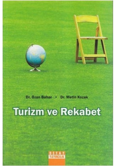 Turizm ve Rekabet - Metin Kozak -  Ozan Bahar - Detay Yayıncılık