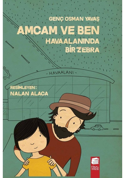 Amcam Ve Ben  Havaalanında Bir Zebra (Ciltsiz) Genç Osman Yavaş