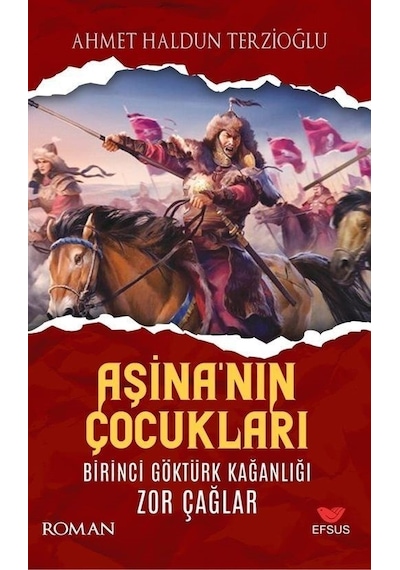 Aşina'nın Çocukları / Ahmet Haldun Terzioğlu