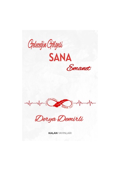 Geleceğin Gölgesi Sana Emanet