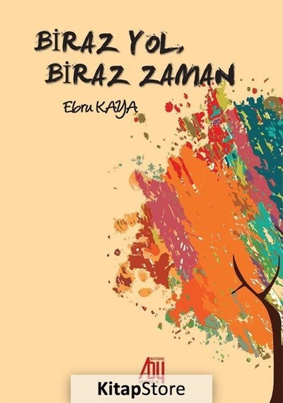 Biraz Yol Biraz Zaman - Ebru Kaya - Baygenç Yayıncılık