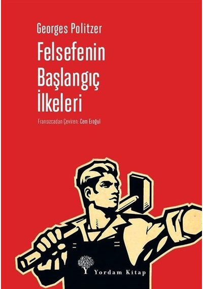 Felsefenin Başlangıç İlkeleri / Georges Politzer