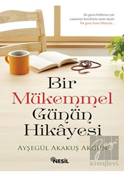 Nesil Yayınları - Bir Mükemmel Günün Hikayesi