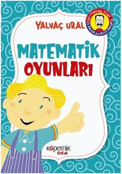 Matematik Oyunları - Yalvaç Ural - Kopernik Çocuk
