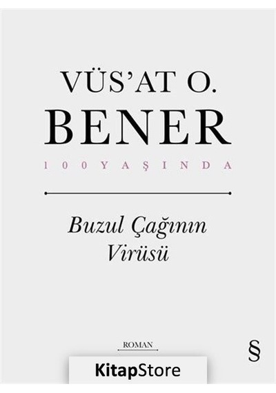Kitapstore Buzul Çağının Virüsü (Ciltli) / Vüs'At O. Bener