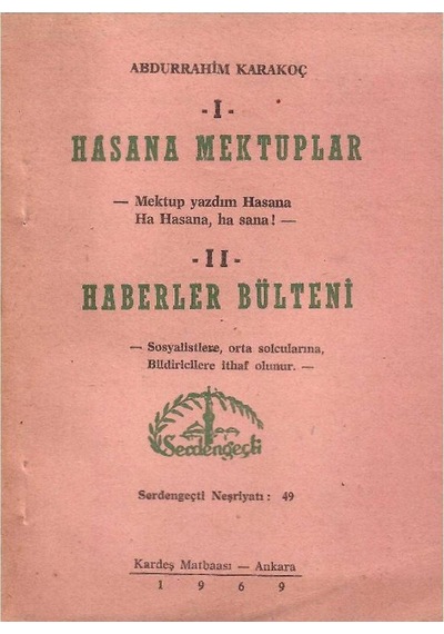 Hasana Mektuplar 1 Mektup Yazdım Hasana Ha Hasana Ha Sana - Haberler Bülteni 2 Sosyalistlere Orta Solcularına Bildiricilere İthaf Olunur 1.baskı