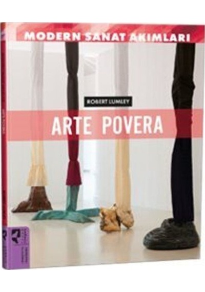 Modern Sanat Akımları: Arte Povera / Robert Lumley