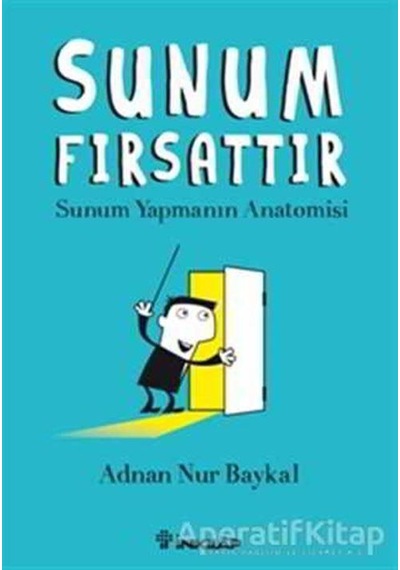Sunum Fırsattır - Adnan Nur Baykal - İnkılap Kitabevi