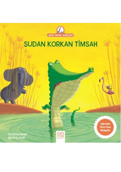 Anne Tavuk Anlatıyor - Sudan Korkan Timsah - Kyut-762361