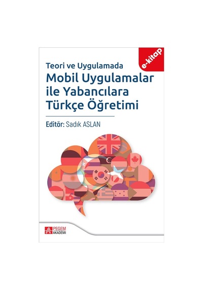 Teori Ve Uygulamada Mobil Uygulamalar İle Yabancılara Türkçe Öğre