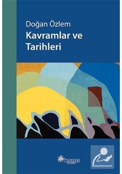 Kavramlar ve Tarihleri - Doğan Özlem - Notos