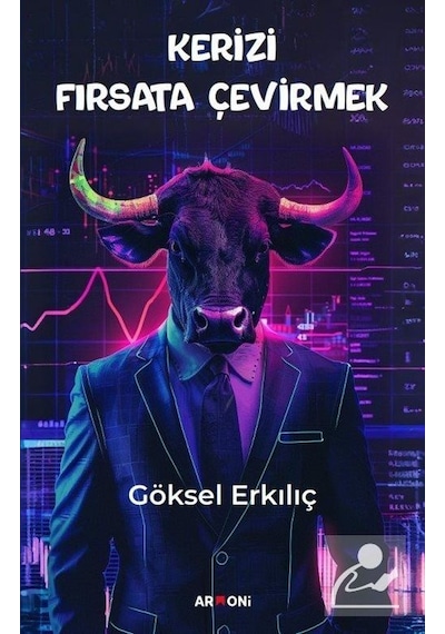 Kerizi Fırsata Çevirmek / Göksel Erkılıç