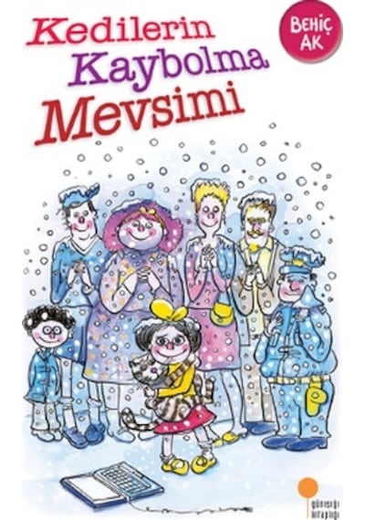 Kedilerin Kaybolma Mevsimi - Behiç Ak - Günışığı Kitaplığı