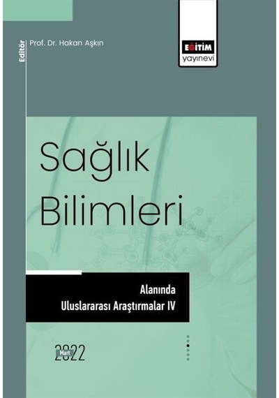 Sağlık Bilimleri Alanında Uluslararası Araştırmalar Iv / Kolektif