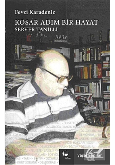 Koşar Adım Bir Hayat Server Tanilli - Fevzi Karadeniz - Belge Yayınları
