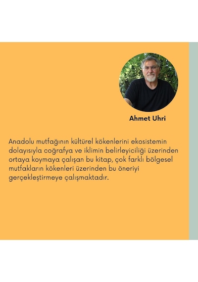 Anadolu Mutfak Kültürü Nün Kökenleri: Arkeolojik, Arkeometrik, Dilsel, Tarihsel Ve Etnolojik Veriler Işığında