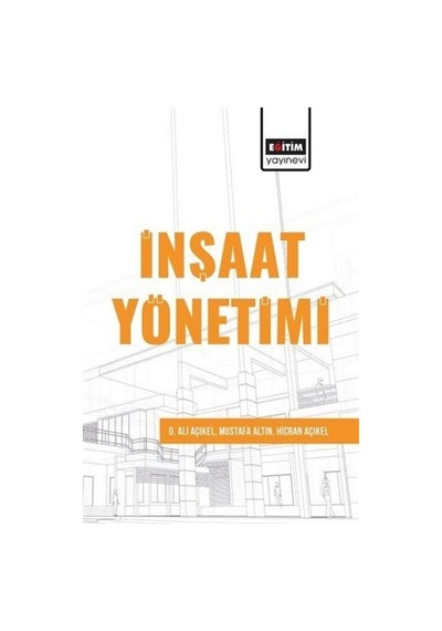 İnşaat Yönetimi / Mustafa Altın