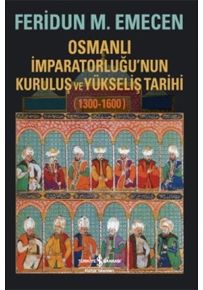 Osmanlı İmparatorluğunun Kuruluş Ve Yükseliş Tarihi 1300-1600 - Rxlu-602411
