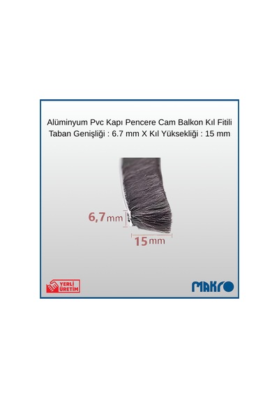Alüminyum Pvc Kapı Pencere Cam Balkon Kıl Fitili En 6,7mm - Kıl Uzunluğu: 15mm - 50 Metre 50 M