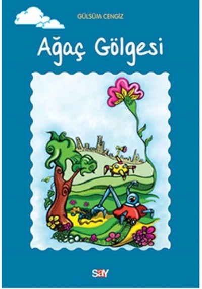 Ağaç Gölgesi - Gülsüm Cengiz - Say Yayınları