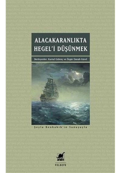 Alacakaranlıkta Hegel'i Düşünmek- Ayrıntı Yayınları