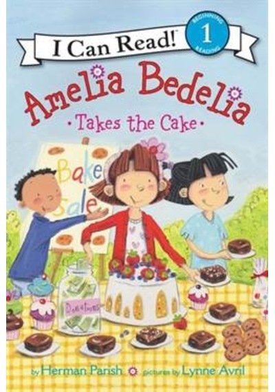 Amelia Bedelia Takes The Cake (I Can Read, Level 1) 9780062334305