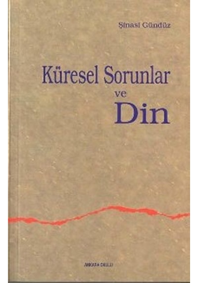 Küresel Sorunlar Ve Din Şinasi Gündüz