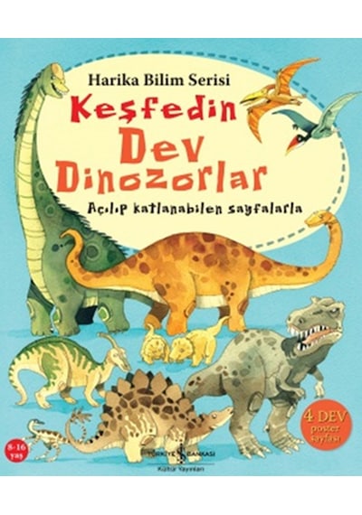 Keşfedin Dev Dinozorlar- İş Bankası Kültür Yayınları