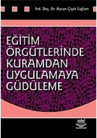Eğitim Örgütlerinde Kuramdan Uygulamaya Güdüleme