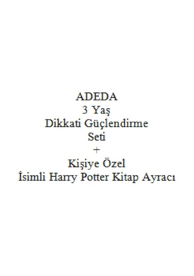 Adeda 3 Yaş Dikkati Güçlendirme Seti + Kişiye Özel İsimli Harry Potter Kitap Ayracı