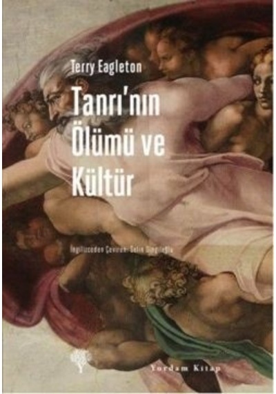 Tanrı'nın Ölümü ve Kültür - Terry Eagleton - Yordam Kitap
