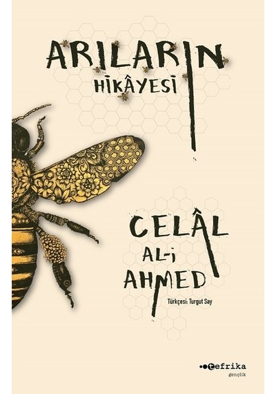 Arıların Hikayesi - Celal Al-i Ahmed - Tefrika Yayınları