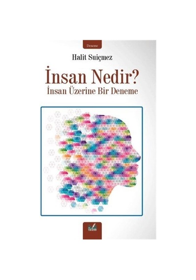 İnsan Nedir / Halit Suiçmez