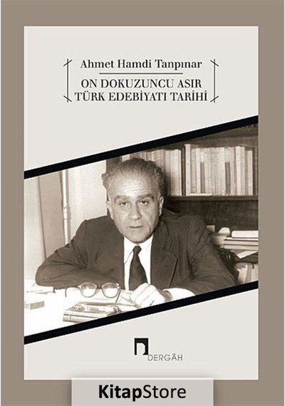 On Dokuzuncu Asır Türk Edebiyatı Tarihi / Ahmet Hamdi Tanpınar
