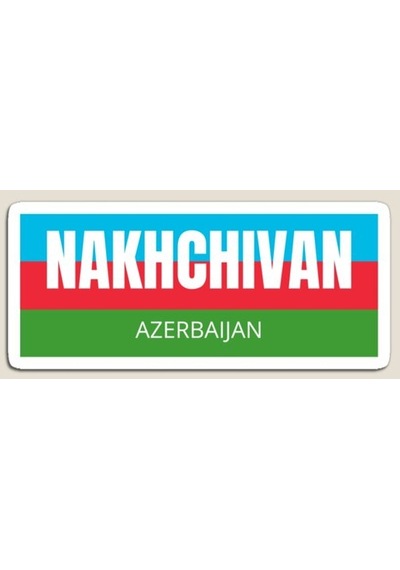 Azerbaycan Azerbaijan Nahcivan 17 Cm Araba Sticker Etiket