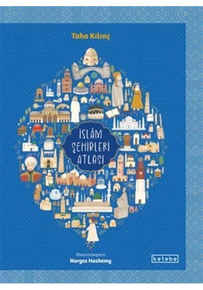 İslam Şehirleri Atlası / Taha Kılınç