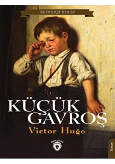 Küçük Gavroş - Victor Hugo - Dorlion Yayınevi