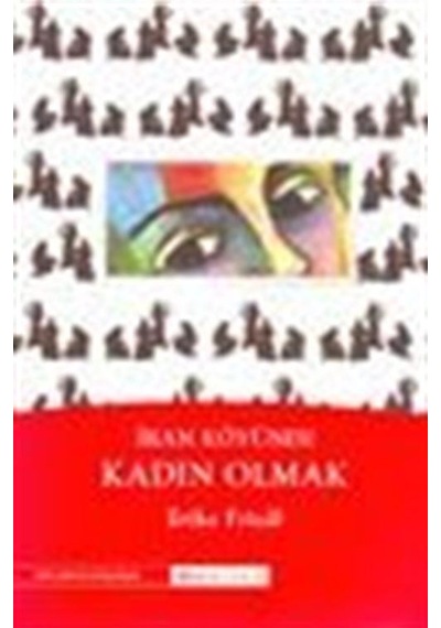 İran Köyünde Kadın Olmak / Erika Friedl